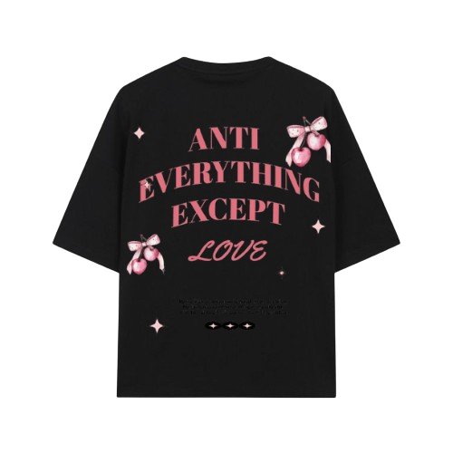 Anti Everything Except Love Oversized T-Shirt